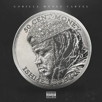 50 Cent Money by Ishmel Colion