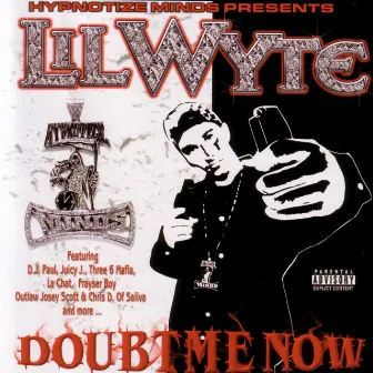 Doubt Me Now by Lil Wyte