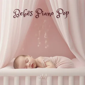 Bebês: Piano Pop by Música para Dormir Rápido