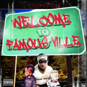 Welcome to Fameous Ville by Fameous