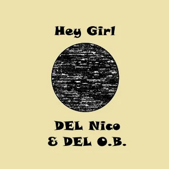 Hey Girl by DEL Nico