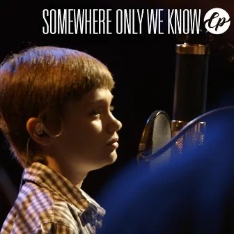 Somewhere Only We Know by Cinematic Pop