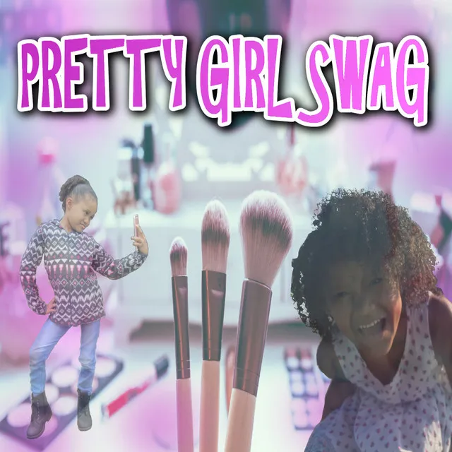 Pretty Girl Swag