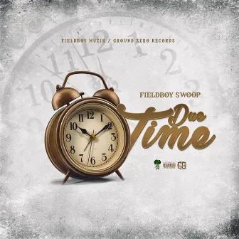 Due Time.... by FieldBoy Swoop