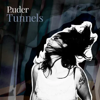 Tunnels by Puder