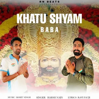 Khatu shyam baba (feat. Ravi Fauji) by Harsh Nain