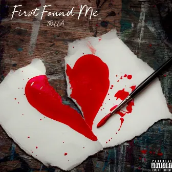 First Found Me by Trilla