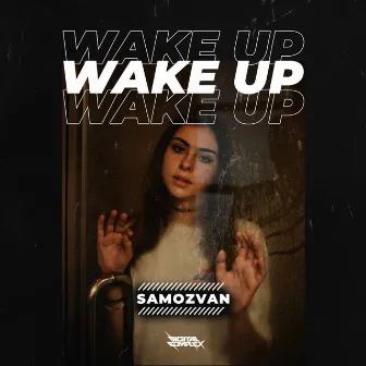 Wake Up by SAMOZVAN