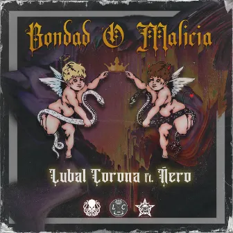 BONDAD O MALICIA (Demo) by Lubal Corona