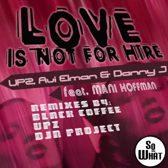 Love is Not for Hire by Danny J