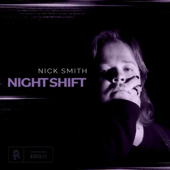 Night Shift by Nick Smith