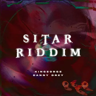 Sitar Riddim by Kingeorge