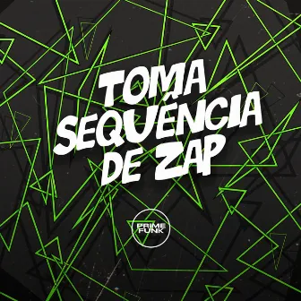 Toma Sequência de Zap by Prime Funk