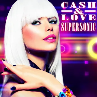 Supersonic by Cash & Love