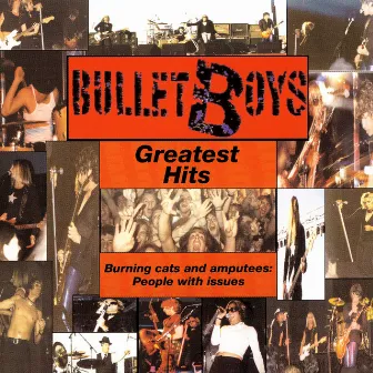 Greatest Hits - Burning Cats and Amputees: People With Issues by Bulletboys