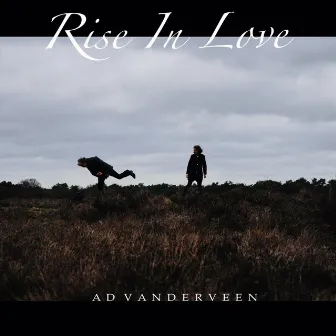 Rise in Love by Ad Vanderveen