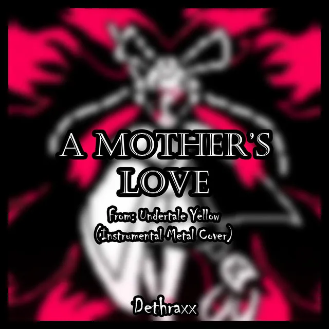 A Mother's Love (From "Undertale Yellow")