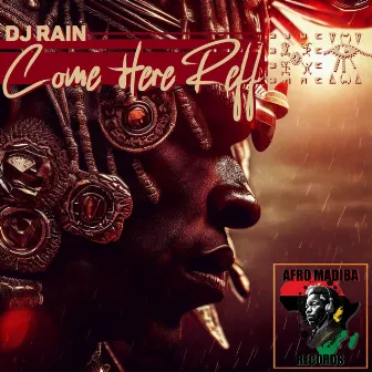 Come Here Reff by DJ Rain