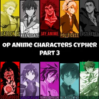 Op Anime Characters Cypher, Pt. 3 by TastelessMage