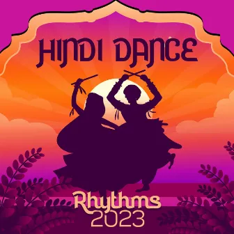 Hindi Dance Rhythms 2023 - Nritya Karne Ke Lie Sangit by Dancing Hits