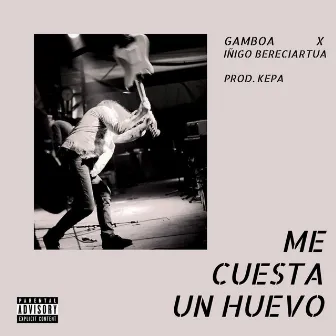 Me Cuesta un Huevo by GAMBOA