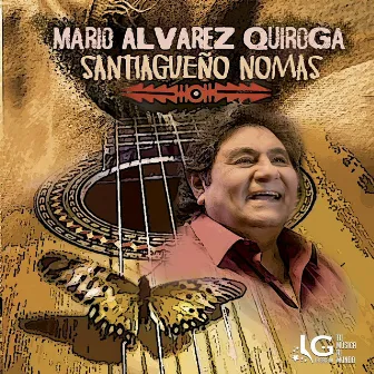 Santiagueño Nomas by Mario Álvarez Quiroga