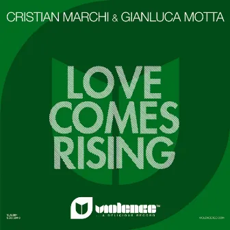 Love Comes Rising by Gianluca Motta