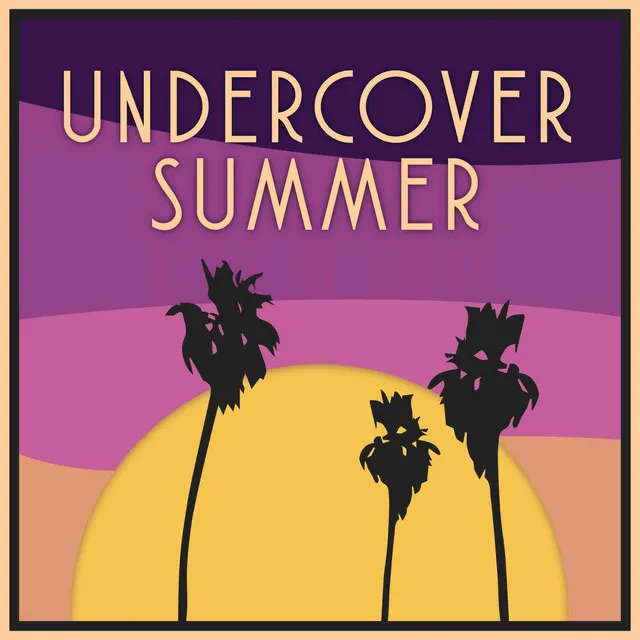 Undercover Summer