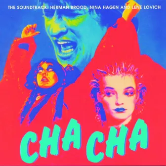 Cha Cha - The Soundtrack by Herman Brood