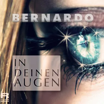 In Deinen Augen by Bernardo