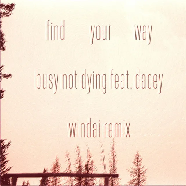 Find Your Way - windai Remix