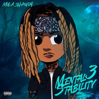 Mental Stability 3 by Mula Shawdy