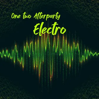 One Two Afterparty Electro by Twone