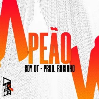 Peão by Boy DT