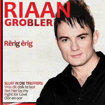 Rerig Erig by Riaan Grobler