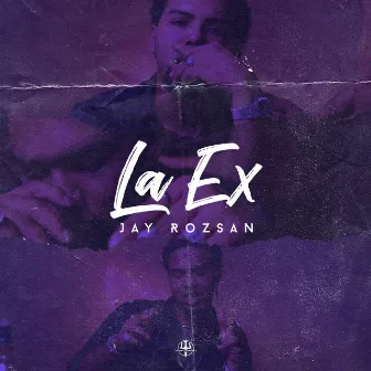 La Ex by Jay Rozsan