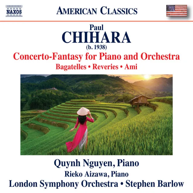 Chihara: Concerto-Fantasy for Piano and Orchestra, Bagatelles, Reveries & Ami