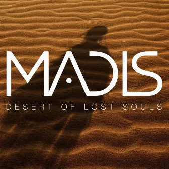 Desert of Lost Souls by Madis