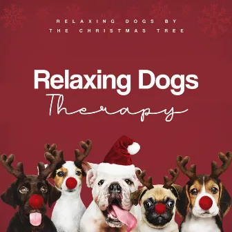 Relaxing Dogs Therapy by Relaxing Dogs by the Christmas Tree