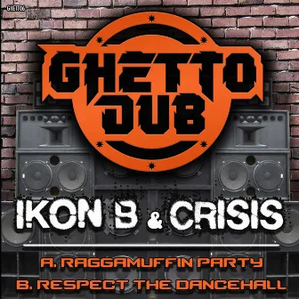 Respect The Dancehall / Raggamuffin Party by Crisis