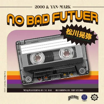 NO BAD FUTUER by YAN-MARK