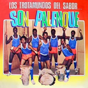 Los Trotamundos del Sabor by Son Palenque