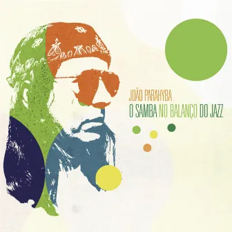 O Samba no Balanço do Jazz by Joao Parahyba