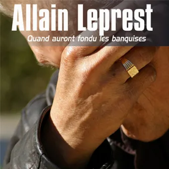 Quand auront fondu les banquises by Allain Leprest