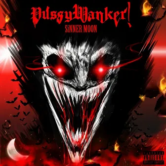 PUSSYWANKER! by SiNNER MOON