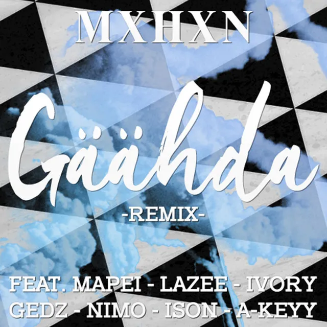 Gäähda (feat. Mapei, Lazee, Ivory, Gedz, Nimo, Ison, A-Keyy) - Remix