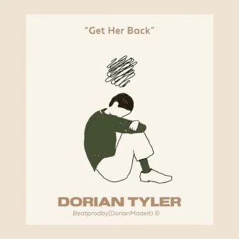 Get Her Back by Dorian Tyler