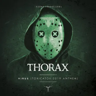 V!rus (Toxicator 2019 Anthem) by Thorax