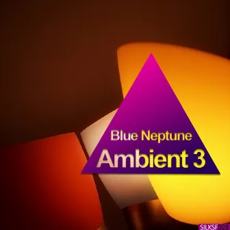 Ambient 3 by Blue Neptune