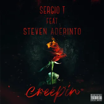 Creepin by Sergio T